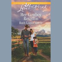 Her Cowboy Reunion - Ruth Logan Herne - audiobook