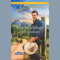 Rancher's Refuge - Linda Goodnight - audiobook