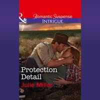 Protection Detail - Julie Miller - audiobook