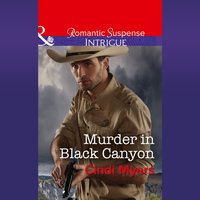 Murder In Black Canyon - Cindi Myers - audiobook