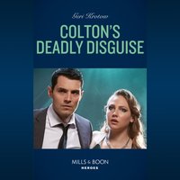 Colton's Deadly Disguise - Geri Krotow - audiobook