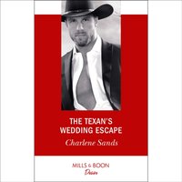 Texan's Wedding Escape - Charlene Sands - audiobook