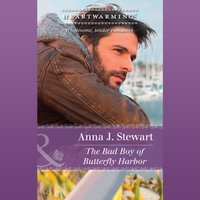 Bad Boy Of Butterfly Harbor - Anna J. Stewart - audiobook