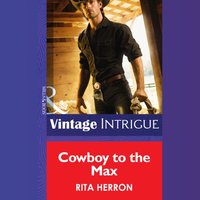 Cowboy To The Max - Rita Herron - audiobook