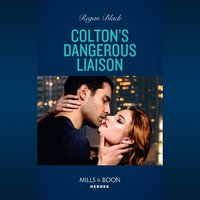 Colton's Dangerous Liaison - Regan Black - audiobook