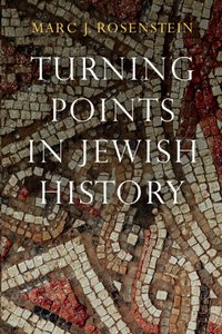 Turning Points in Jewish History [DRM] - Marc J. Rosenstein - ebook