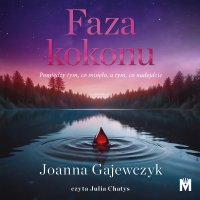 Faza kokonu - Joanna Gajewczyk - audiobook