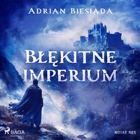 Błękitne imperium - Adrian Biesiada - audiobook