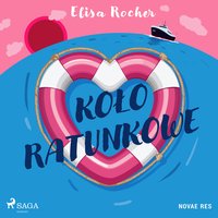 Koło ratunkowe - Elisa Rocher - audiobook