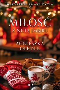 Miłość z nutą imbiru - Agnieszka Olejnik - ebook