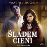 Śladem cieni - Rachel Moore - audiobook