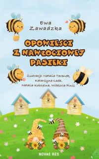 Opowieści z Nawłociowej Pasieki - Ewa Zawadzka - ebook