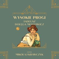 Wysokie progi - Tadeusz Dołęga-Mostowicz - audiobook