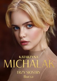 Trzy siostry. Burza - Katarzyna Michalak - ebook