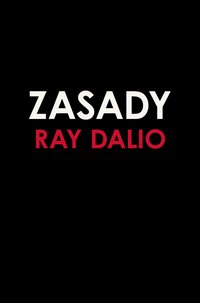 Zasady. Życie i praca - Ray Dalio - ebook