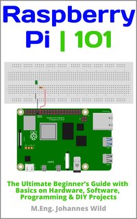 Raspberry Pi. 101 - M.Eng. Johannes Wild - ebook