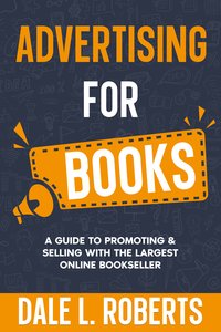 Advertising for Books - Dale L. Roberts - ebook