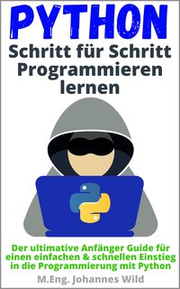 Python. Schritt für Schritt Programmieren lernen - M.Eng. Johannes Wild - ebook