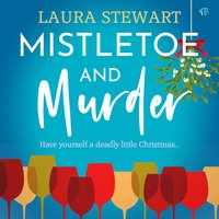 Mistletoe and Murder - Laura Stewart - audiobook