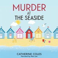 Murder at the Seaside - Catherine Coles - audiobook