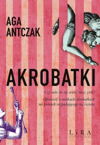 Akrobatki - Aga Antczak - ebook