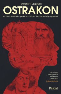 Ostrakon. Da Vinci i Kopernik - spotkanie, o którym Watykan wolałby zapomnieć - Krzysztof P. Czyżewski - ebook