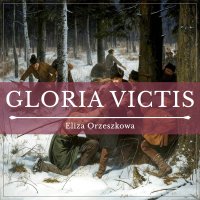 Gloria Victis - Eliza Orzeszkowa - audiobook