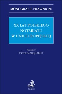 XX lat polskiego notariatu w Unii Europejskiej - Piotr Marquardt - ebook