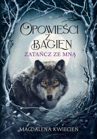 Opowieści z Bagien. Zatańcz ze mną - Magdalena Kwiecień - ebook