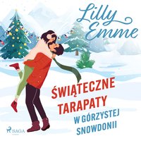 Świąteczne tarapaty w górzystej Snowdonii - Lilly Emme - audiobook