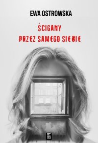 Ścigany przez samego siebie - Ewa Ostrowska - ebook