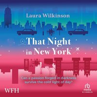 That Night in New York - Laura Wilkinson - audiobook