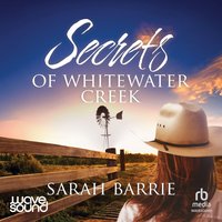 Secrets of Whitewater Creek - Sarah Barrie - audiobook