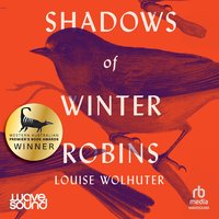 Shadows of Winter Robins - Louise Wolhuter - audiobook