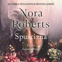 Spuścizna. Trylogia Zaginione Narzeczone. Tom 1 - Nora Roberts - audiobook