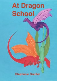 At Dragon School - Stephanie Goulter - ebook