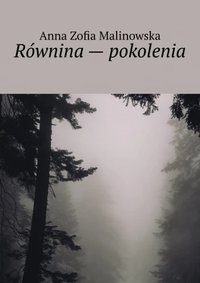 Równina - pokolenia - Anna Zofia Malinowska - ebook