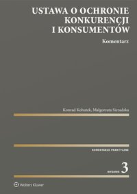 Ustawa o ochronie konkurencji i konsumentów. Komentarz - Konrad Kohutek - ebook