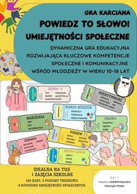 Powiedz to słowo! Umiejętności społeczne. Gra edukacyjna dla młodzieży - Katarzyna Skoczylas-Płuska - ebook