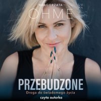 Przebudzone - Małgorzata Ohme - audiobook