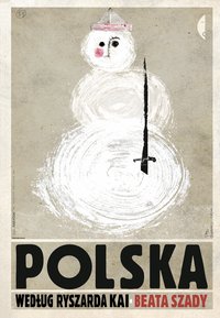 Polska według Ryszarda Kai - Beata Szady - ebook