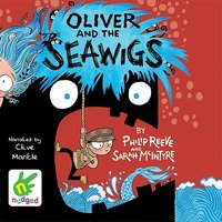 Oliver and the Seawigs - Philip Reeve - audiobook