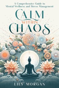 Calm Within Chaos - Lily Morgan - ebook