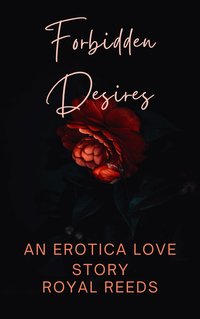 Forbidden Desires - Royal Reeds - ebook