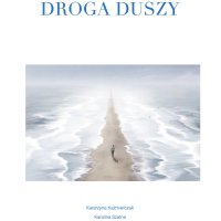 Droga Duszy - Katarzyna Kaźmierczak - audiobook