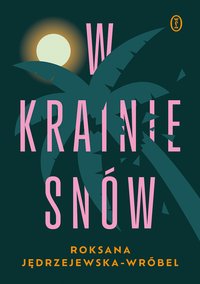 W krainie snów - Roksana Jędrzejewska-Wróbel - ebook