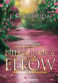 Niewolnica elfów - J. K. Komuda - ebook