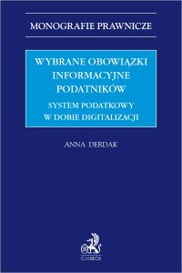 Wybrane obowiązki informacyjne podatników. System podatkowy w dobie digitalizacji - Anna Derdak - ebook