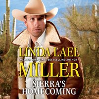 Sierra's Homecoming - Linda Lael Miller - audiobook