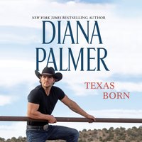 Texas Born - Diana Palmer - audiobook